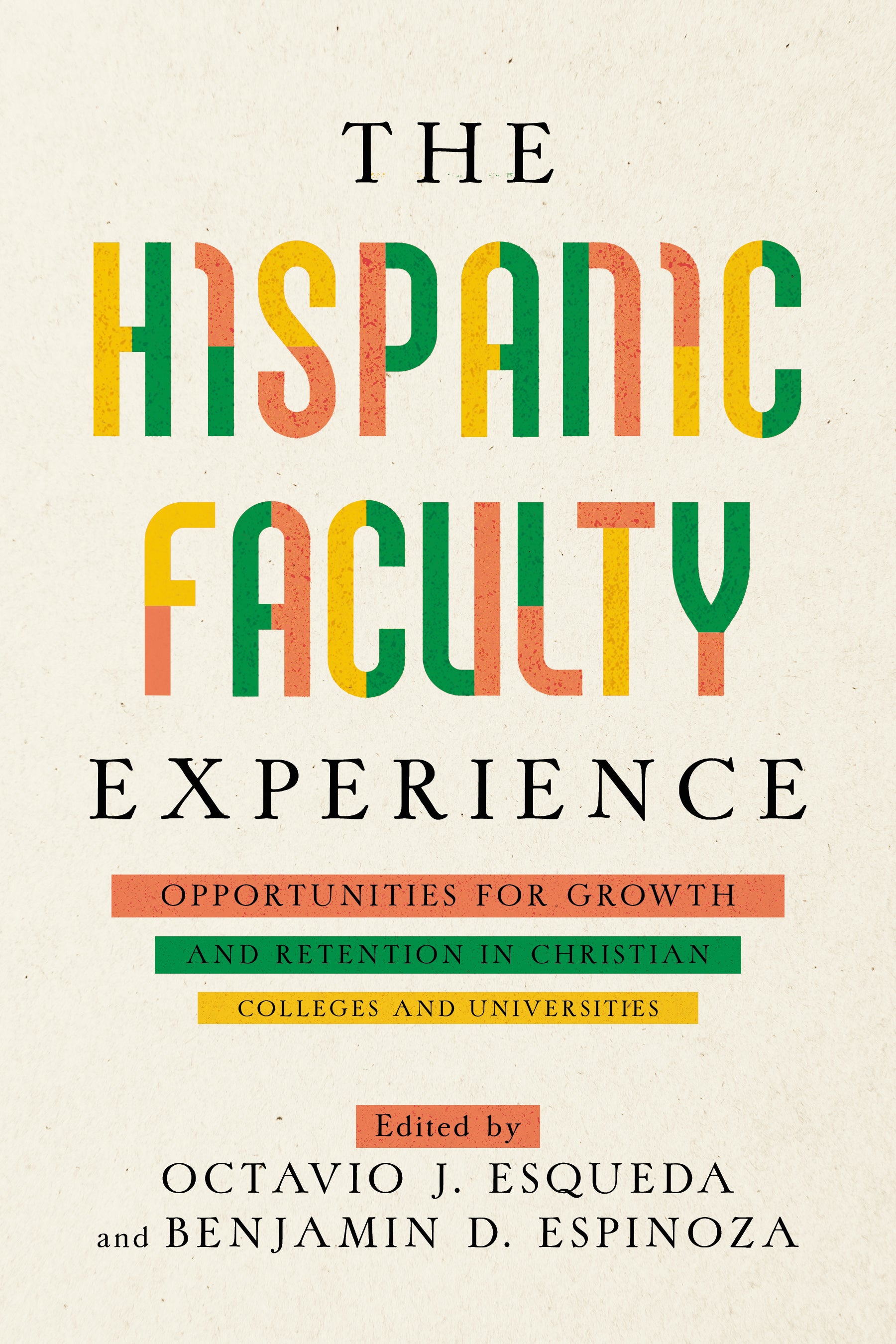 The Hispanic Faculty Experience | Abilene Christian University Press