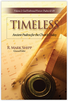 Timeless Vol 2—Ancient Psalms for the Church Today, Volume Two: God Enthroned Forever, Psalms 42-89